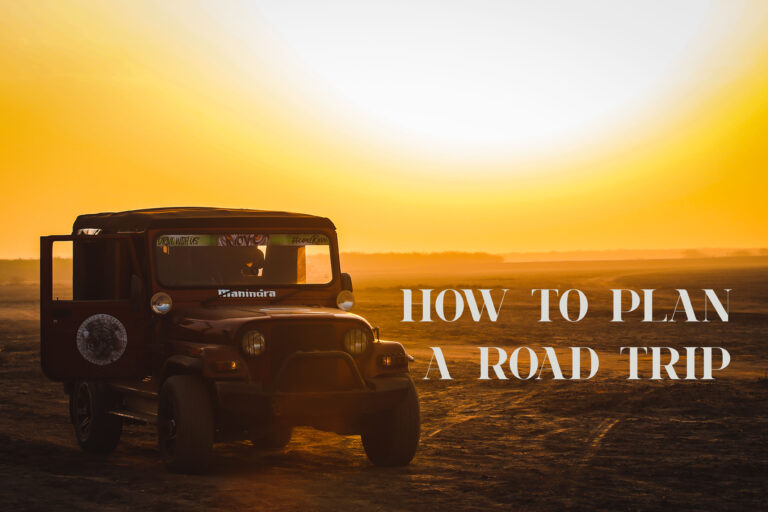 HOW TO PLAN A ROAD TRIP